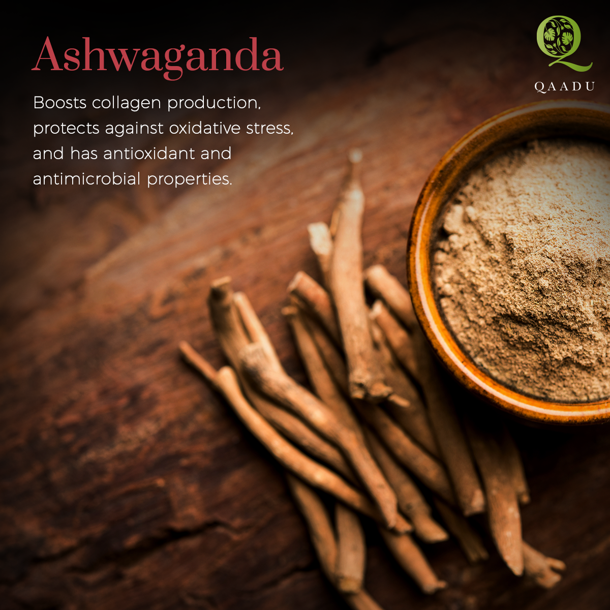 Ashwagandha roots and a bowl of ashwagandha powder are shown. Text on the image describes ashwagandha as boosting collagen production, protecting against oxidative stress, and having antioxidant and antimicrobial properties. The image includes the logo and name 'QAADU